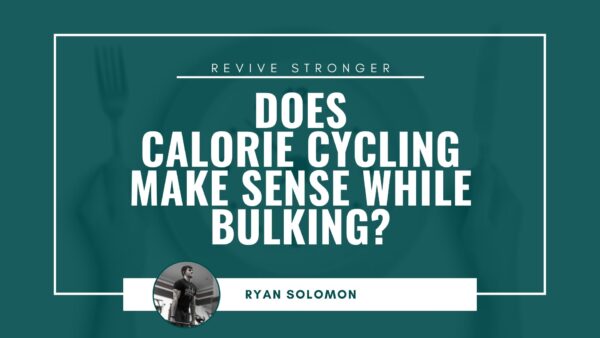 Does Calorie Cycling make sense while Bulking