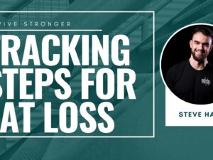 Tracking Steps for Fat Loss - Steve Hall
