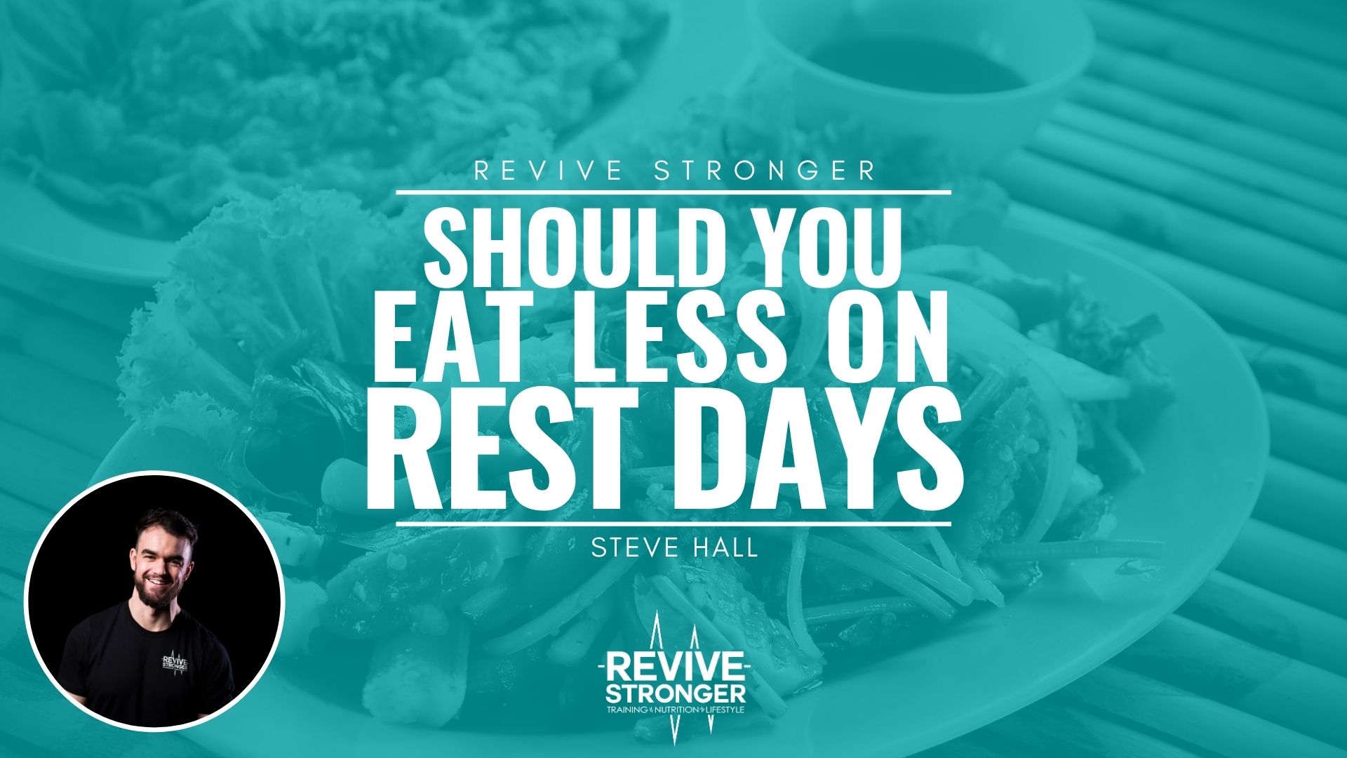 Should You Eat Less On Rest Days? - Steve Hall