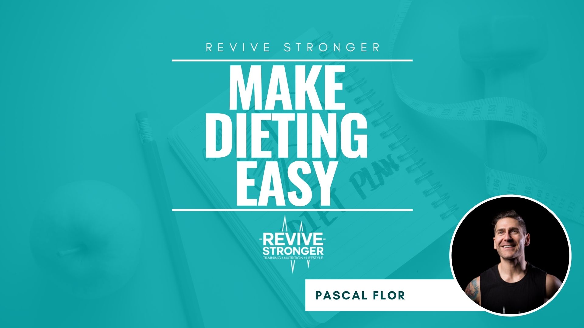 Make Dieting Easy - Pascal Flor