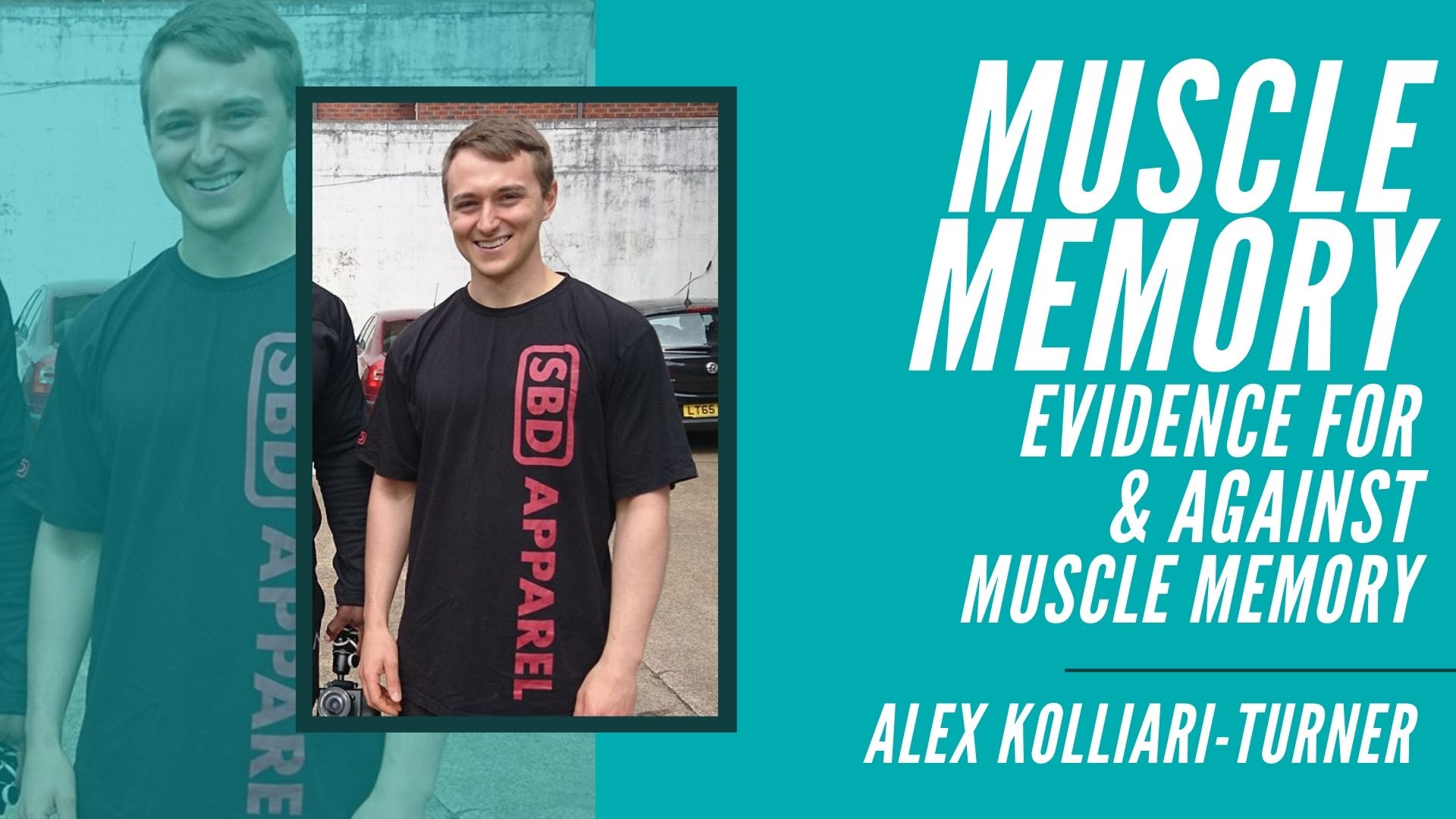 Muscle Memory Evidence for & Against Muscle Memory - Alex Kolliari-Turner